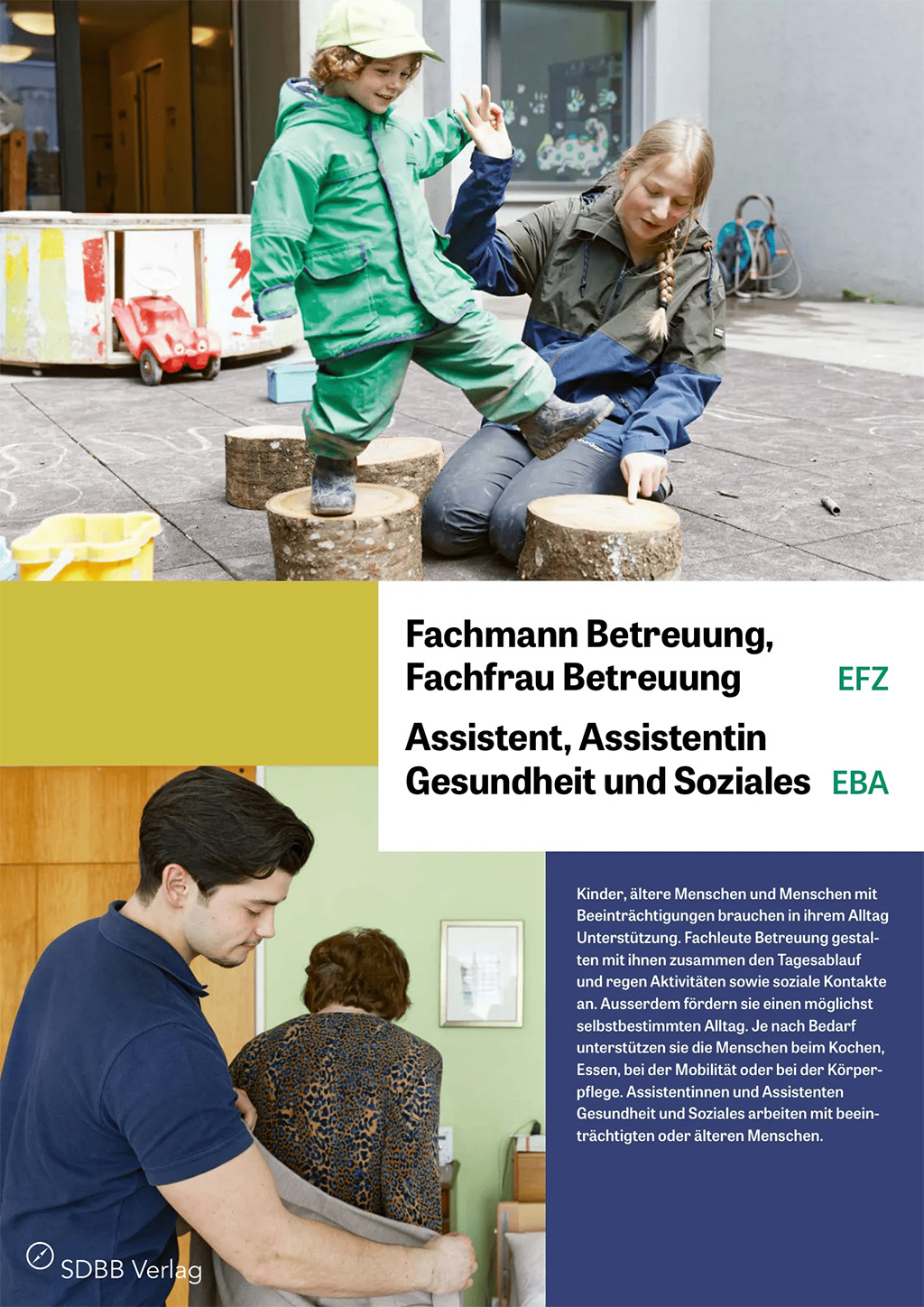 Fachfrau/Fachmann Betreuung EFZ, Assistent/in Gesundheit und Soziales EBA