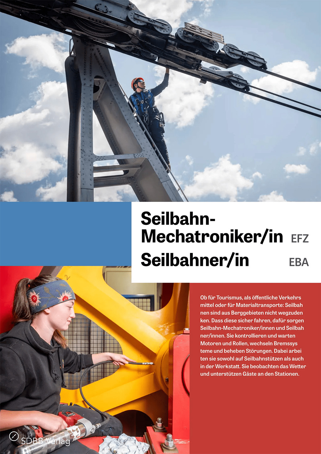 Seilbahn-Mechatroniker/in EFZ, Seilbahner/in EBA