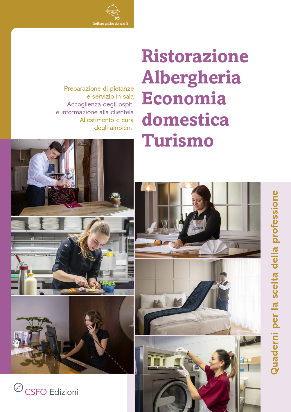 Ristorazione, Albergheria, Economia domestica, Turismo Ristorazione, Albergheria, Economia domestica, Turismo