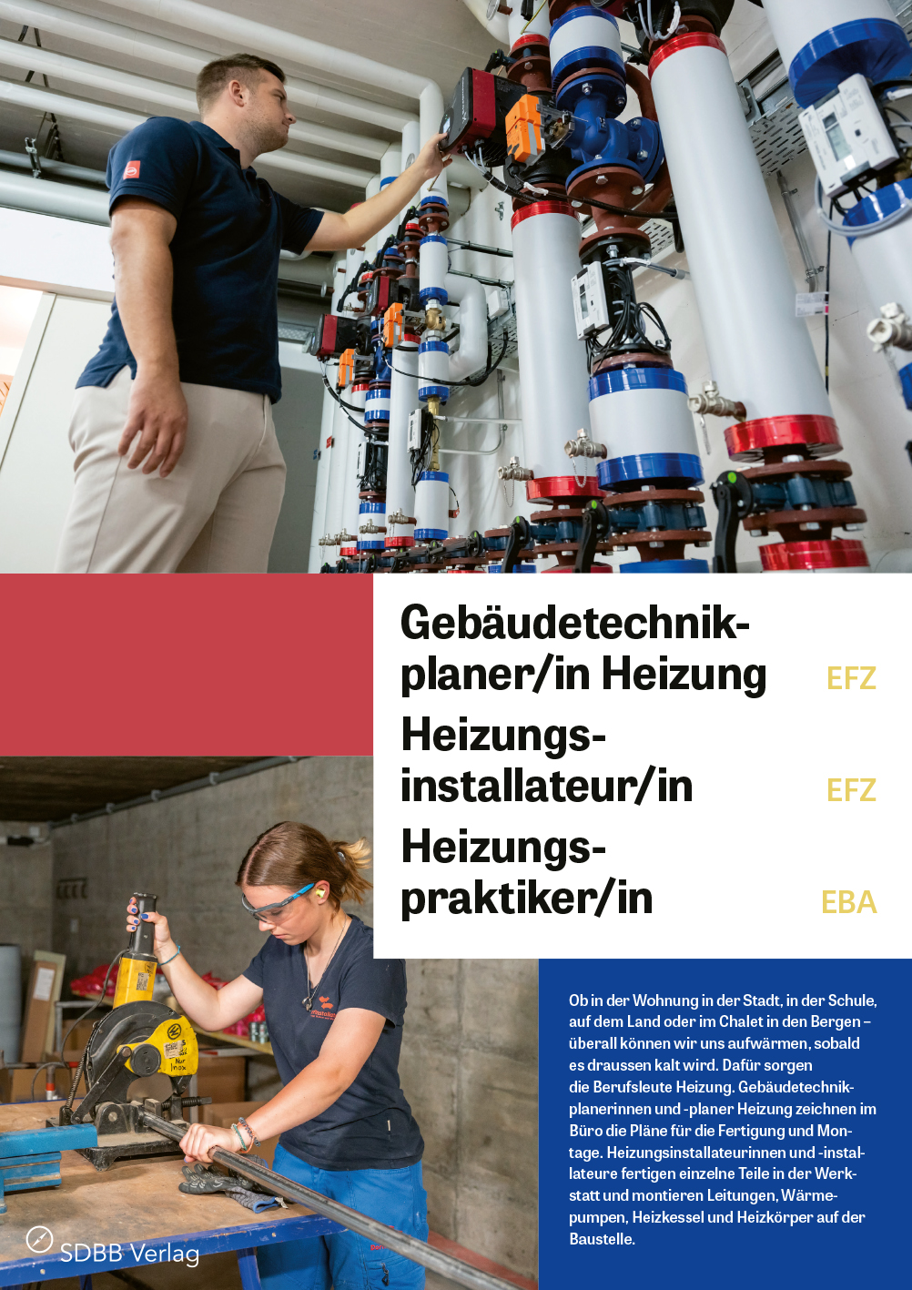 Gebäudetechnikplaner/in Heizung EFZ, Heizungsinstallateur/in EFZ, Heizungspraktiker/in EBA
