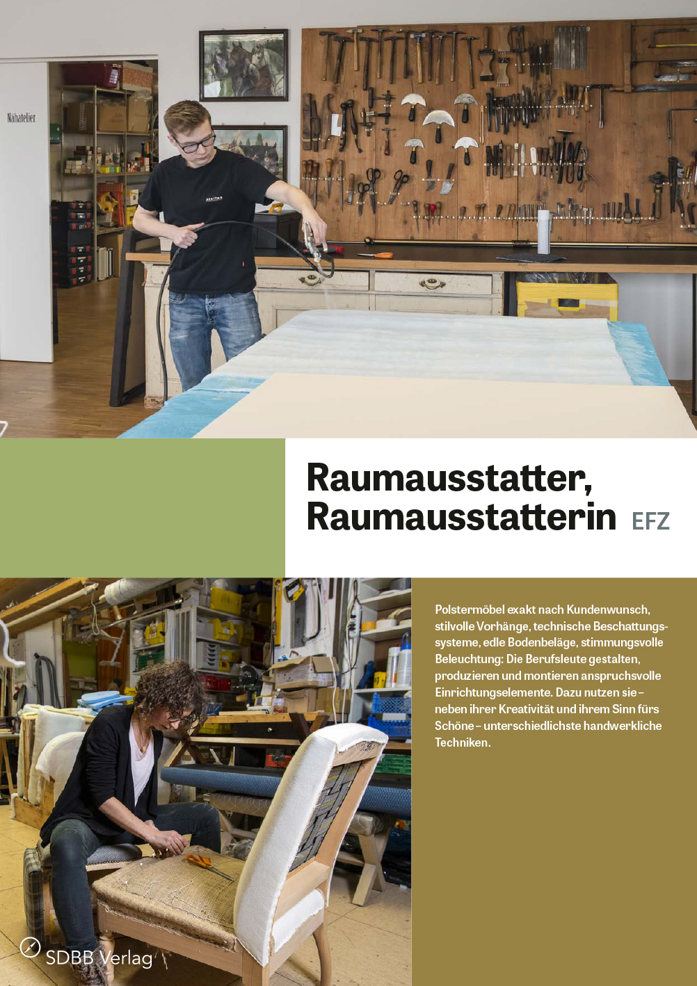 Raumausstatter/in EFZ Raumausstatter/in EFZ