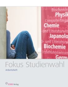 Fokus Studienwahl: Arbeitsheft