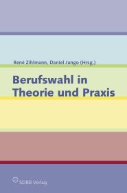 Berufswahl in Theorie und Praxis