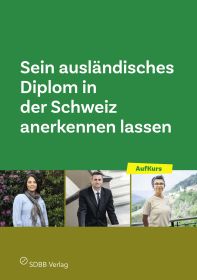 Sein ausländisches Diplom in der Schweiz anerkennen lassen