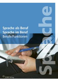 Sprache als Beruf - Sprache im Beruf