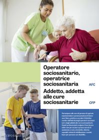 Operatore/trice sociosanitario/a AFC, Addetto/a alle cure sociosanitarie CFP