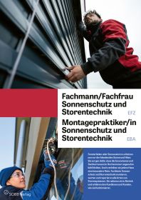 Fachmann/-frau Sonnenschutz und Storentechnik EFZ, Montagepraktiker/in Sonnenschutz und Storentechnik EBA