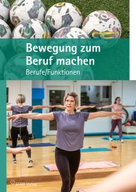 Bewegung zum Beruf machen