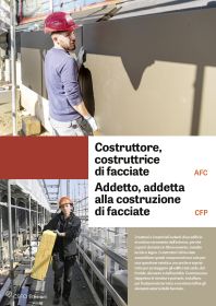 Costruttore/trice di facciate AFC, Addetto/a alla costruzione di facciate CFP